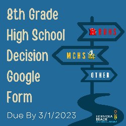 Valley: 8th Grade High School Decision Google Form Due By 3/1/2023